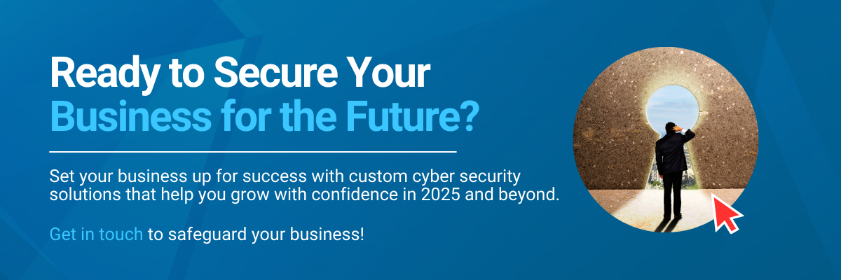Ready to Secure Your Business for the Future